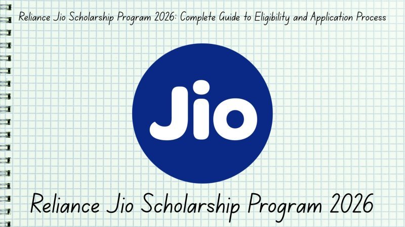Reliance Jio Scholarship Program: Complete Guide to Eligibility and Application Process